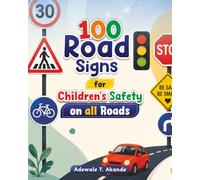 100 Road Signs for Children's Safety on all Roads