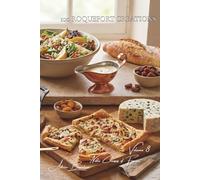 100 Roquefort Recipes: Sauces, salads, and gratins...