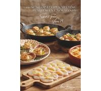100 Scallop Recipes: melting pearlescent Normandy: Seared, gratinéed, as carpaccio... the queen of shellfish simplified