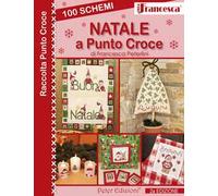 100 schemi Natale a punto croce. Ediz. illustrata