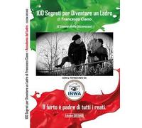 100 segreti per diventare un ladro. Accademia del ladro