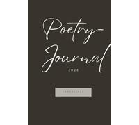 100 Seiten Poetry-Jornal: - hard and soft cover - Erwachsene, Studenten, Schüler - für produktivere Gedanken und mehr Motivation - 50 Seiten - Notizbuch - Tagebuch - Poetry - Gedichte, Gedanken