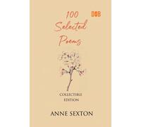100 Selected Poems, Anne Sexton-Sexton, Anne-Copertina flessibile