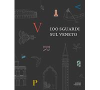 100 sguardi sul Veneto