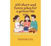 100 short and funny jokes for a genius like you: Brighten Your Day