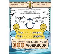 100 Sight Word Storybook Workbook, Pogo's Big Jump (Level Pre-1) Bilingual English/Spanish Inglés/Español: Write Over 100 Fry Sight Words in English ... Read a Fun Story! 8.5"x11" (Index Included)