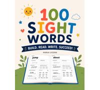 100 Sight Words Workbook for Kids: High-Frequency Word Activities for Kindergarten, Grade 1 & Grade 2 with Tracing, Writing, Coloring, Word Building and Reading Practice