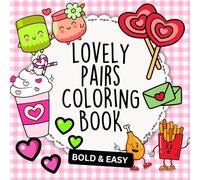 100 Simple Cozy Designs: Cute Pairs Coloring Book for Adults and Kids, Bold and Easy Hygge Inspired Easy Bold Lines Coloring Book for Relaxation and Stress Relief
