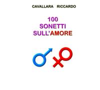 100 SONETTI SULL'AMORE: (SECONDA EDIZIONE)