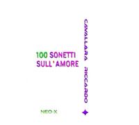 100 SONETTI SULL'AMORE: (TERZA EDIZIONE)