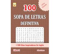 100 SOPA DE LETRAS DEFINITIVA: Libro 2: (SPANISH EDITION): 100 Rompecabezas: +100 Citas Inspiradoras En Inglés