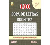 100 SOPA DE LETRAS DEFINITIVA: Libro 3: (SPANISH EDITION): 100 Rompecabezas: +100 Citas Inspiradoras En Inglés