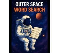 100 Space Word Search Puzzles for Adults: Large Print Astronomy Activity Book with Planets, Rockets, Galaxies & Solutions: Outer Space Word Search