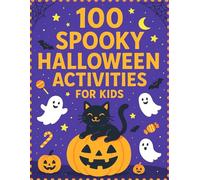 100 Spooky Halloween Activities for Kids: Coloring, Mazes, Word Searches, Puzzles & More for Ages 4-12