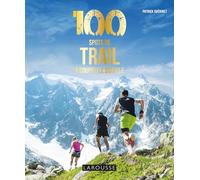 100 spots de trails à couper le souffle