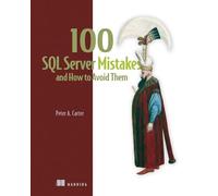 Peter Carter 100 SQL Server Mistakes and (Copertina rigida) (PRESALE 07/04/2025)