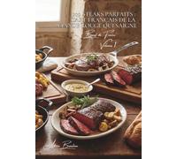 100 steaks parfaits : l'art français de la viande rouge qui saigne: Saignant, à point, bleu... maîtriser la cuisson qui fait fondre les carnivores