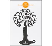 100 storie per quando è troppo tardi