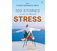 100 STORIES TO REDUCE STRESS - 'Simple Insights For a Calmer Life" (Tascabile)