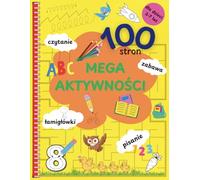 100 stron MEGA AKTYWNOŚCI dla dzieci 3-7lat pisanie-czytanie-zabawa-łamigłówki: Zabawa, nauka i kreatywność w jednej książeczce! Ponad 100 stron ... i zabaw edukacyjnych. Ucz się i baw.