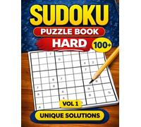 100+ Sudoku Book 9x9 HARD Level Unique Solution - Volume 1: Puzzles for Relaxation, Focus & Brain Training - Large Print Sudoku For Adults