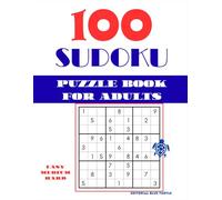 100 Sudoku Puzzle Book for Adults: Easy, Medium & Hard Sudoku Puzzles for Adults | Brain Training, Logic Games, and Large Print Number Challenges