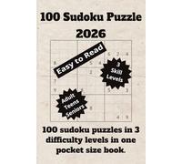 100 Sudoku Puzzles: 100 puzzles ranging for easy to hard skill level in this 200 page - 6:x 9" book