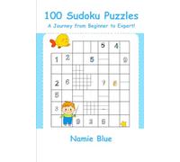 100 Sudoku Puzzles: A Journey from Beginner to Expert