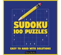 100 Sudoku Puzzles: Challenge Your Mind, A Journey Through Numbers and Logic