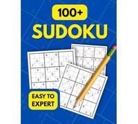 100 Sudoku Puzzles: Easy to Expert: Brain-Boosting Puzzles for Relaxation and Focus