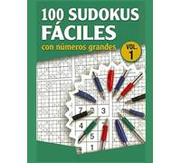 100 SUDOKUS con Letra Grande (Vol. 1)| Fácil de Leer | Ideal para Todas las Edades: 100 sudokus, pasatiempos claros y divertidos para adultos y ... | Ideal para ejercitar la memoria y relajarse