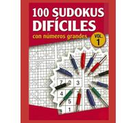 100 SUDOKUS con Letra Grande (Vol. 2)| Fácil de Leer | Ideal para todos: 100 sudokus, pasatiempos claros y divertidos para adultos y personas mayores | Ideal para ejercitar la memoria y relajarse