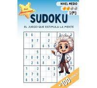 +100 Sudokus Nivel Medio Número 1: Sudoku: El juego que estimula la mente