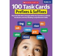 100 Task Cards Prefixes & Suffixes: Reproducible Mini-passages With Key Questions to Boost Reading Comprehension Skills