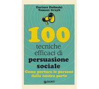 Libri Dolinski Dariusz / Grzyb Tomasz - 100 Tecniche Efficaci Di Persuasione Soc