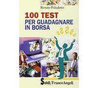 Cento test per guadagnare in Borsa