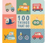 100 Things That Go: Padded Learning Book