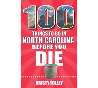 100 Things to Do in North Carolina Before You Die