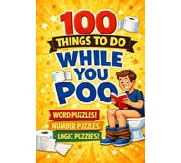 100 Things To Do While You Poo: Fun Puzzle Activity Book for the Bathroom | White Elephant or Secret Santa Gag Gift | Stocking Stuffer for Adults & Teens