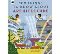 100 Things to Know About Architecture