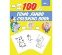 100 Think Jumbo & Coloring Book Easy and Big Coloring B - NUOVO COCI. HAPPY WOR