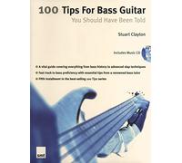 100 Tips for Bass Guitar: You Should Have Been Told