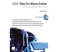 100 consigli per la chitarra blues – Avresti dovuto saperlo