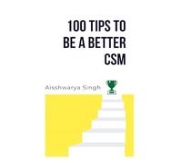 100 Tips To Be A Better CSM