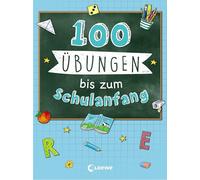 100 Übungen bis zum Schulanfang: Lernspiel-Block mit wichtigen Schulstart-Themen für Kinder ab 5 Jahre