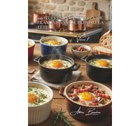 100 œufs en cocotte : le chic français sans se prendre la tête: Impressionnez vos invités avec des œufs en cocotte dignes d'un restaurant