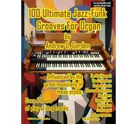 100 Ultimate Jazz-Funk Grooves for Organ. Include Audio-online