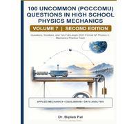 100 Uncommon (Poccomu) Questions for AP Physics C: Mechanics Test Preparation, Volume 7: Worked Solutions and Ten Full-Length 2027-Format Practice Tests
