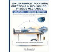 100 Uncommon (Poccomu) Questions for AP Physics C: Mechanics Test Preparation, Volume 8: Worked Solutions and Ten Full-Length 2027-Format Practice Tests
