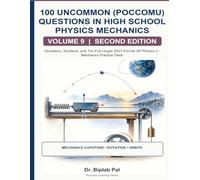 100 Uncommon (Poccomu) Questions for AP Physics C: Mechanics Test Preparation, Volume 9: Worked Solutions and Ten Full-Length 2027-Format Practice Tests